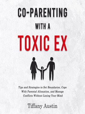 cover image of Co-Parenting With a Toxic Ex